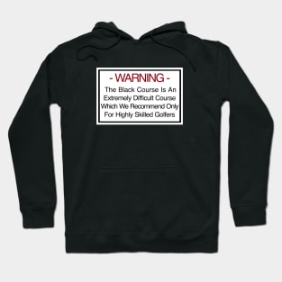 Bethpage Black Warning Hoodie